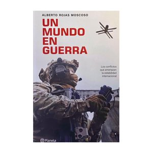 Planeta - Libro Un Mundo En Guerra - Alberto Rojas