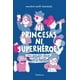 thumbnail image 1 of LIBRO Ni Princesas Ni Superhéroes - MACARENA VALDÉS DOMÍNGUEZ, 1 of 2