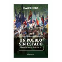 Catalonia - Libro Un Pueblo Sin Estado Mapuche Gente De La Tierra Ma