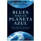 thumbnail image 1 of Libro Blues Para Un Planeta Azul, 1 of 2