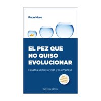 Empresa Activa - Libro El Pez Que No Quiso Evolucionar Horacio Convertini