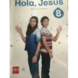 Ediciones Sm - Religión 8 - Hola Jesus