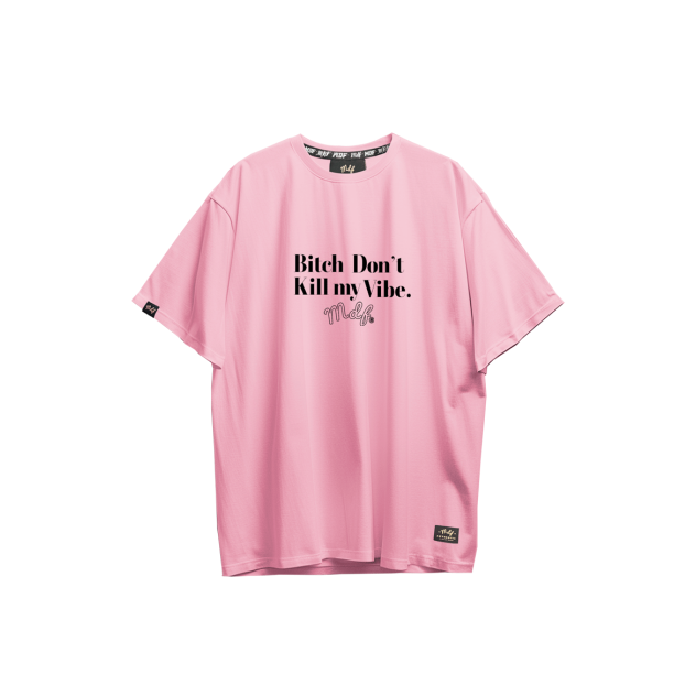 MDF® Polera Bi$# DON´T KILL MY VIBE