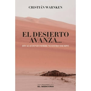 El Mercurio - El Desierto Avanza...