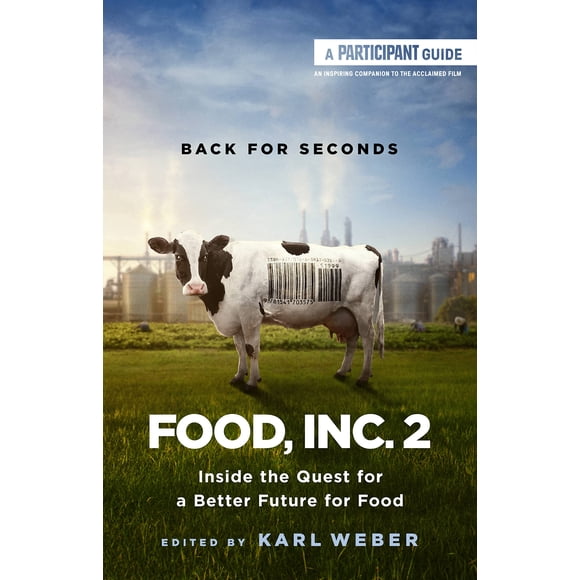 Food, Inc. 2: Dentro de la Búsqueda de un Futuro Mejor para la Alimentación