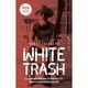 thumbnail image 1 of White Trash, 1 of 2