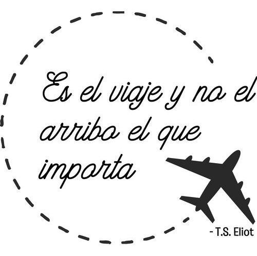 Rienda Libre Graphics - Frase Deco Es El Viaje Y No El Arribo Lo Que Fr‑11011