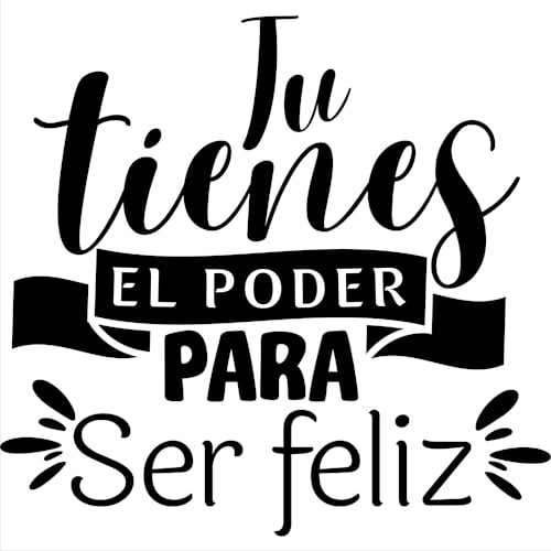 Rienda Libre Graphics - Frase Deco Tú Tienes El Poder Para Ser Feliz Fr-11113