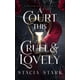 thumbnail image 1 of A Court This Cruel and Lovely (Kingdom of Lies), 1 of 1