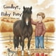 thumbnail image 1 of Libro Goodbye, Baby Pony, 1 of 1