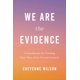 thumbnail image 1 of We Are the Evidence: Un Manual para Encontrar tu Camino Después de una Agresión Sexual – Grand Central Publishing, 1 of 1