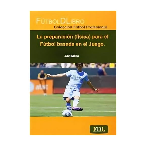 La Preparacion (fisica) Para El Futbol Basada En El Jue J