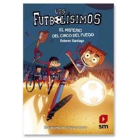 Sm - Futbolísimos 8: El Misterio Del Circo Del Fuego - Santiago