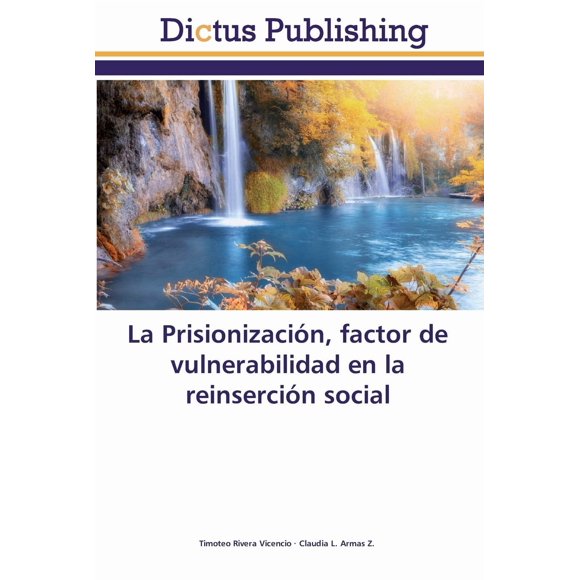 Libro La Prisionización, factor de vulnerabilidad en la reinserción social