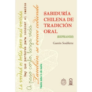 Ediciones Uc - Sabiduría Chilena De Tradición Oral. Refranes