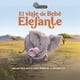 thumbnail image 1 of Libro Aventuras De La Naturaleza El Viaje De Bebé Elefante, 1 of 2