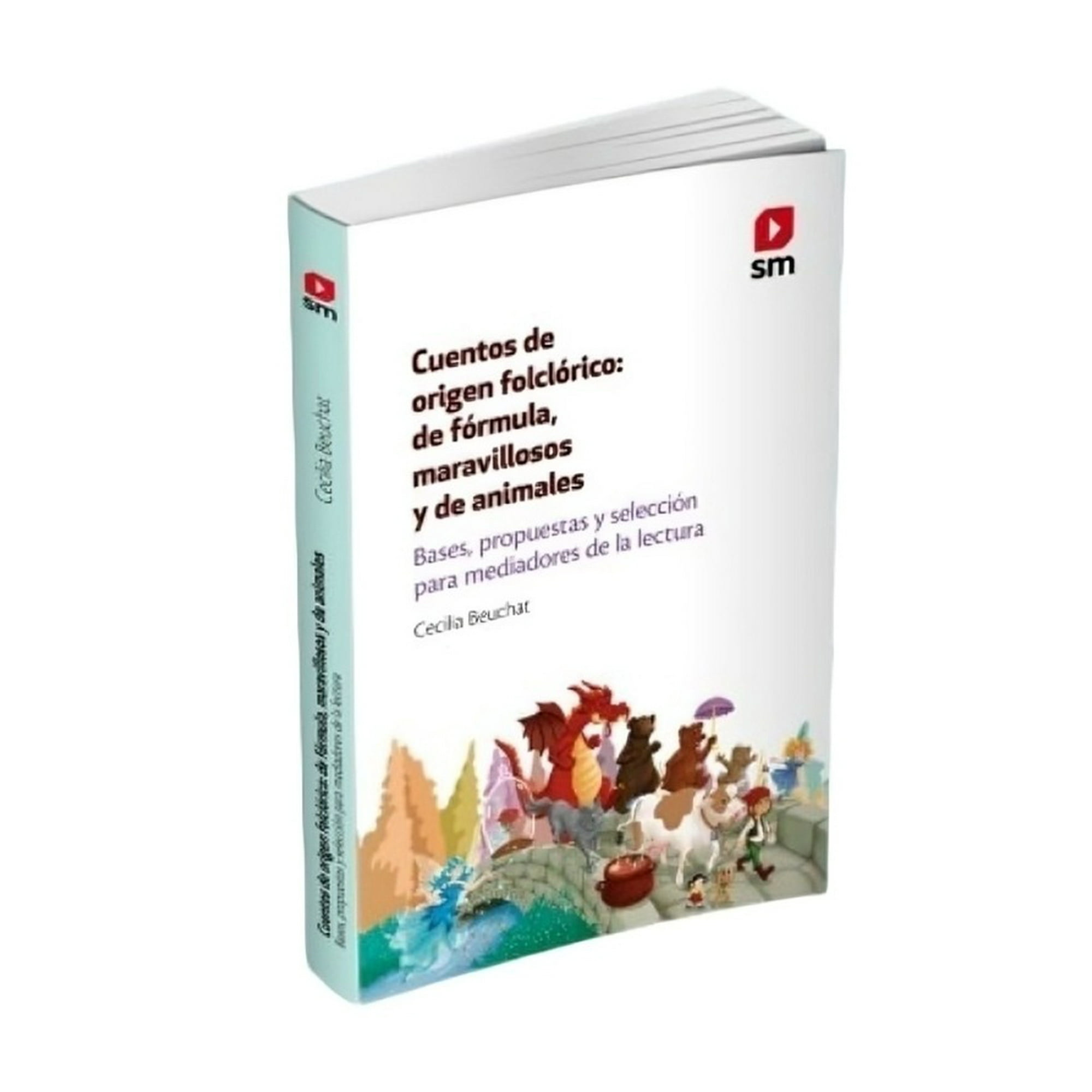 Ediciones Sm - Cuentos De Origen Folclorico: De Fórmula, Maravillosos | Ce