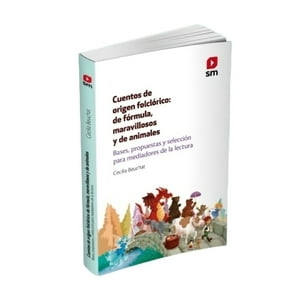 Ediciones Sm - Cuentos De Origen Folclorico: De Fórmula, Maravillosos | Ce