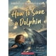 thumbnail image 1 of Libro Scholastic Cómo salvar a un delfín, 1 of 1