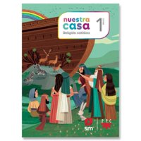 Ediciones Sm - Texto Nuestra Casa 1 Básico Religión