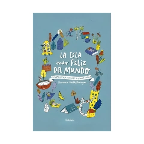 Catalonia - Libro La Isla Mas Feliz Del Mundo El Libro Ilustrado D 343