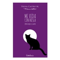 Catalonia - Libro Mi Vida Con Fresia (Por Zasque, El Gato)