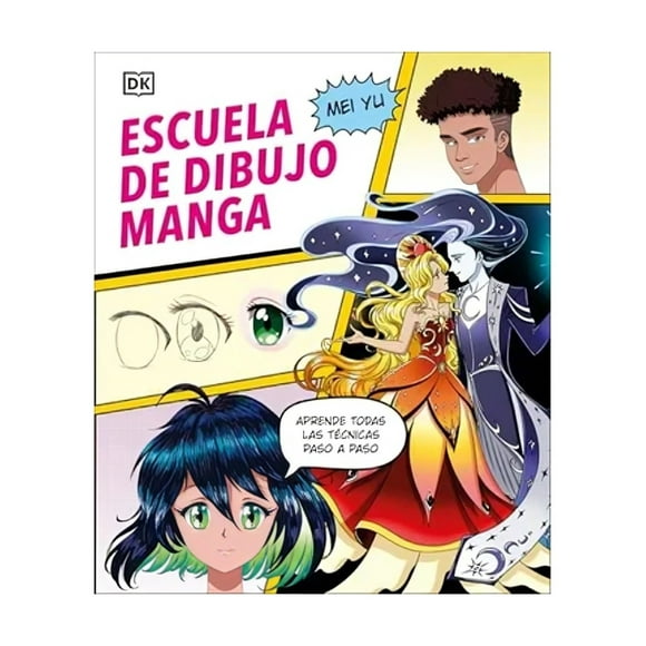 LIBRO ESCUELA DE DIBUJO MANGA - AUTORES DK