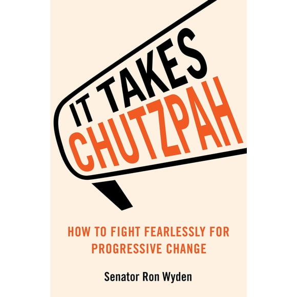 Libro It Takes Chutzpah: Cómo luchar sin miedo por el cambio progresista – Grand Central Publishing