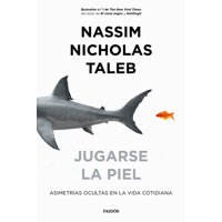 Paidos - Libro Jugarse La Piel - Nassim Nicholas Taleb