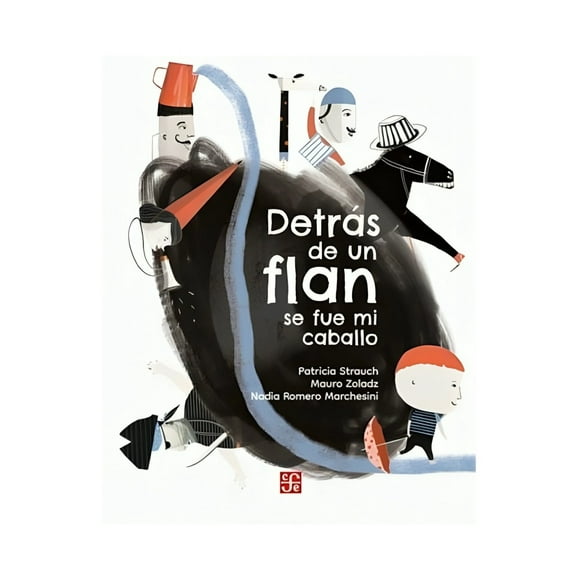 Libro Detrás De Un Flan Se Fue Mi Caballo mauro Zoladz Pa