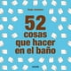 thumbnail image 1 of Libro 52 Cosas Que Hacer En El Wc, 1 of 2