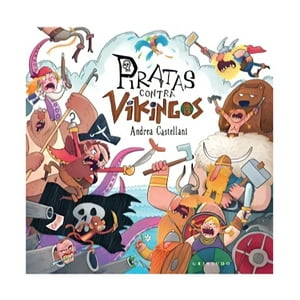 Gribaudo - Libro Piratas Contra Vikingos - Andrea Castellani