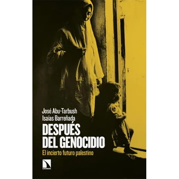 LIBRO Despues Del Genocidio - JOSÉ ABU-TARBUSH