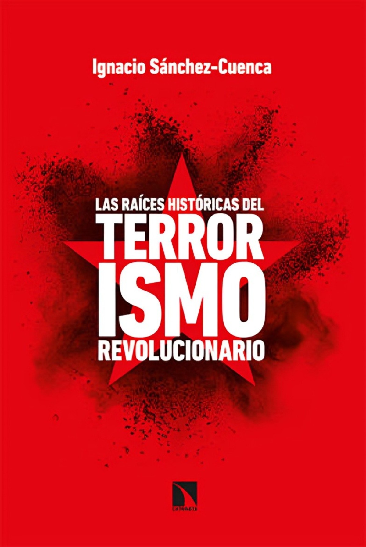 Océano - Libro Las Raíces Históricas Del Terrorismo Revolucionario - Ignacio Sánchez-Cuenca