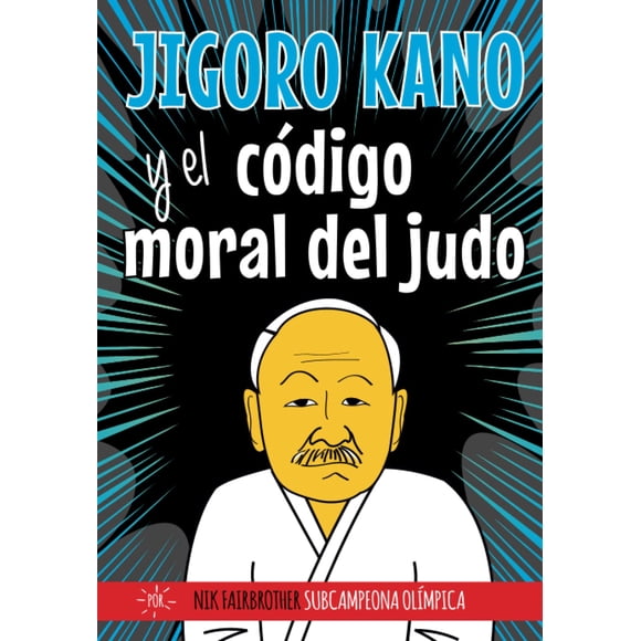 Jigoro Kano y el código moral del judo, edición en español
