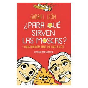 B De Blok - ¿Para Qué Sirven Las Moscas? Y Otras Preguntas Raras Qu - G