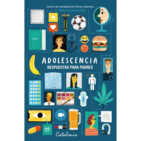 Centro Adolescencia Clínica Alemana - Libro Adolescencia. Respuesta Para Padres