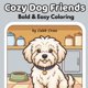 thumbnail image 1 of Libro para colorear publicado de forma independiente Cozy Dog Friends Adult, 1 of 1