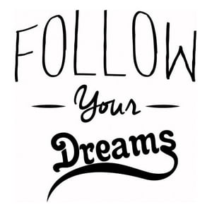 Rienda Libre Graphics - Decomural Follow Your Dreams Inspirational Ws-43942