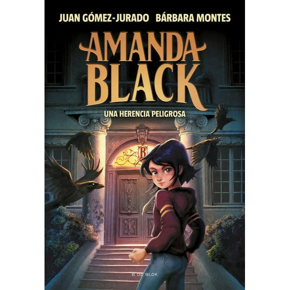 Amanda Black 1: Una Herencia Peligrosa - Juan Gómez Jurado