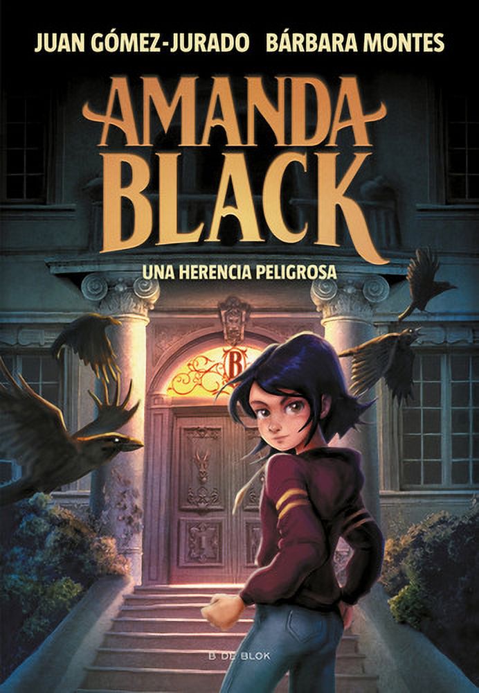 B De Blok - Amanda Black 1: Una Herencia Peligrosa - Juan Gómez Jurado