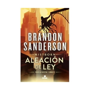 Nova - Libro Aleación De Ley (Wax & Wayne 1) / Brandon Sanderson