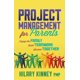 thumbnail image 1 of Libro Project Management for Parents de Morgan James Publishing, 1 of 1