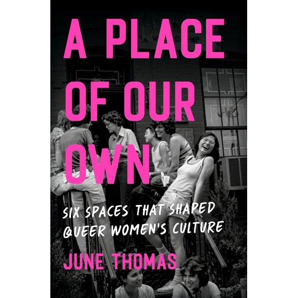 Seal Press - Un Lugar Propio: Seis Espacios que Moldearon la Cultura de Mujeres Queer