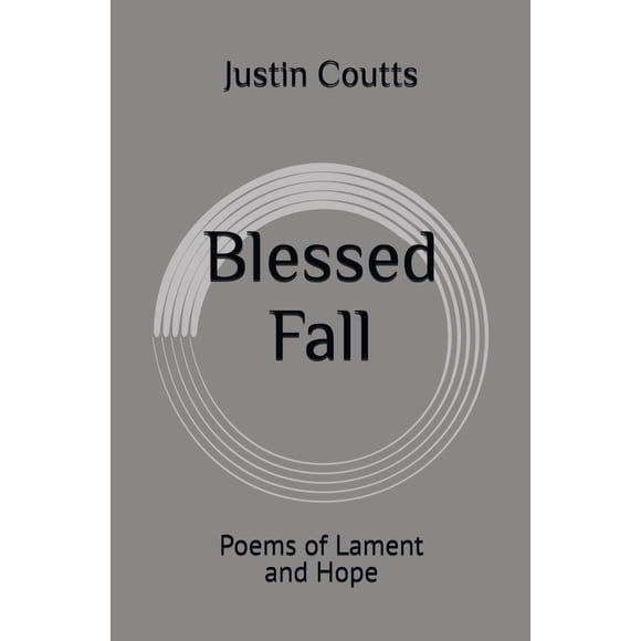 Libro Blessed Fall: Poems of Lament and Hope - Publicado de forma independiente