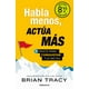 thumbnail image 1 of Libro Habla menos, actúa más (Ed. limitada) - Brian Tracy, 1 of 2