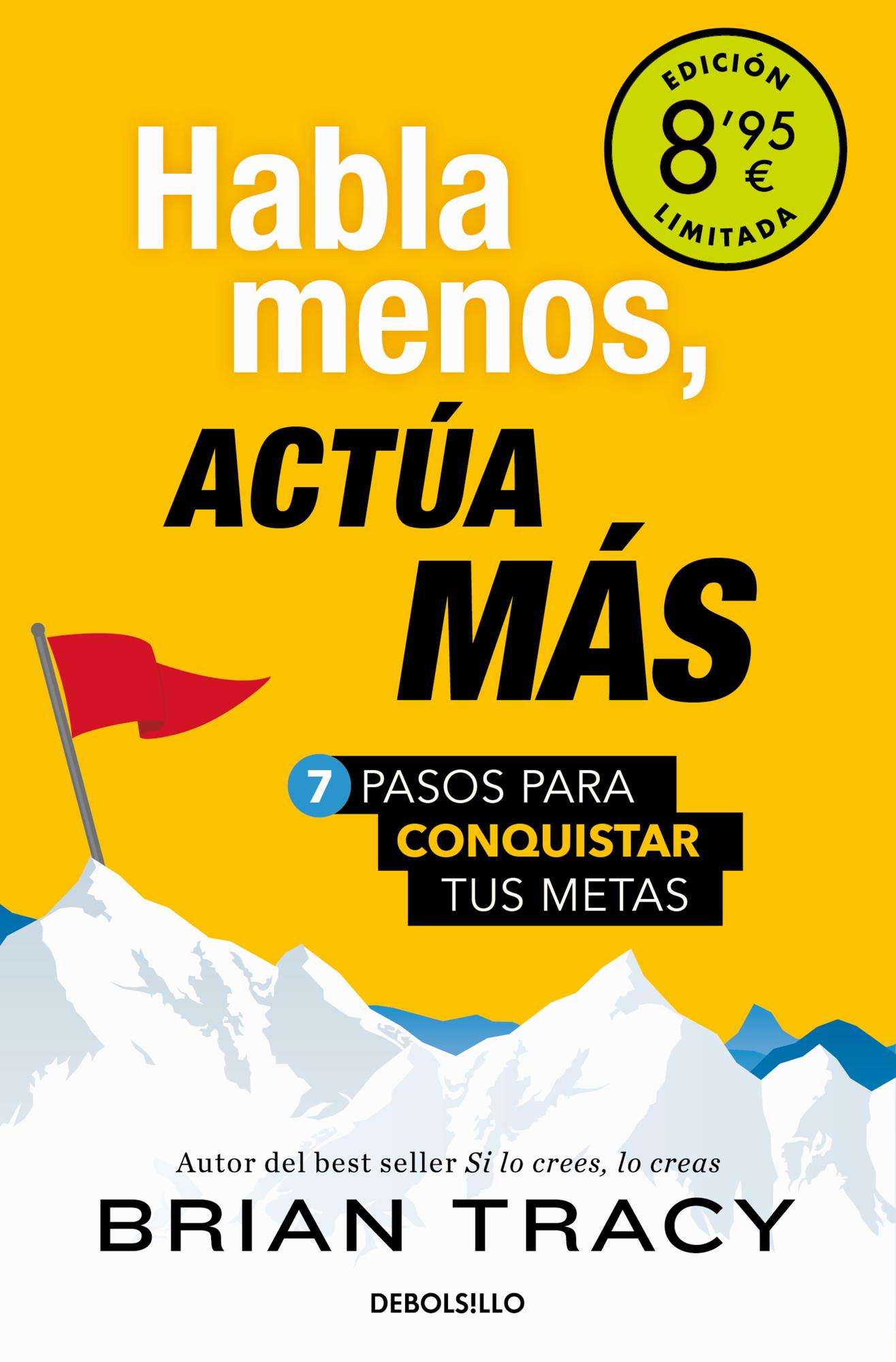 Debols!Llo - Libro Habla Menos, Actúa Más (Ed. Limitada) - Brian Tracy
