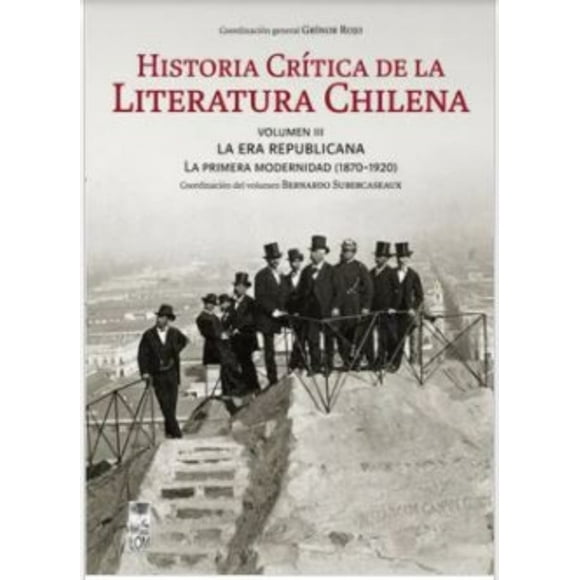 Historia Crítica De La Literatura Chilena Vol. III