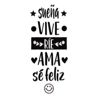Rienda Libre Graphics - Frase Deco Sueña Vive Ríe Ama Sé Feliz Fr-11079
