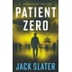 thumbnail image 1 of Libro publicado de forma independiente: Patient Zero, Jason Trapp, 1 of 1